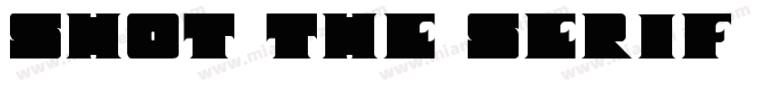 shot the Serif字体字体转换